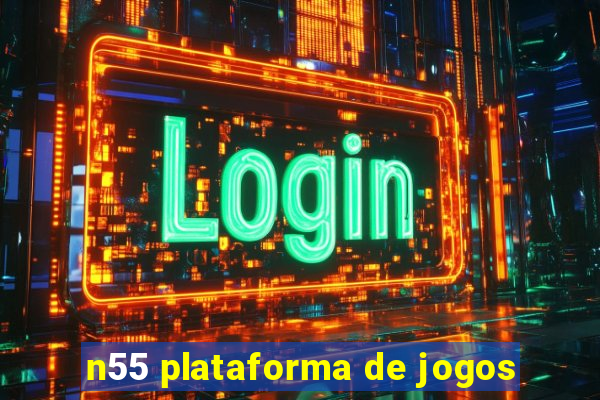 n55 plataforma de jogos